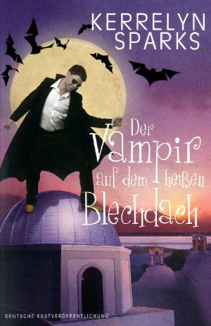 [Love at Stake 08] • Der Vampir auf dem heißen Blechdach